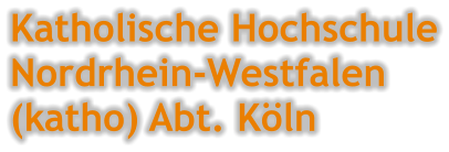 Katholische Hochschule Nordrhein-Westfalen (katho) Abt. Kln