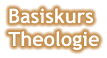 Basiskurs Theologie